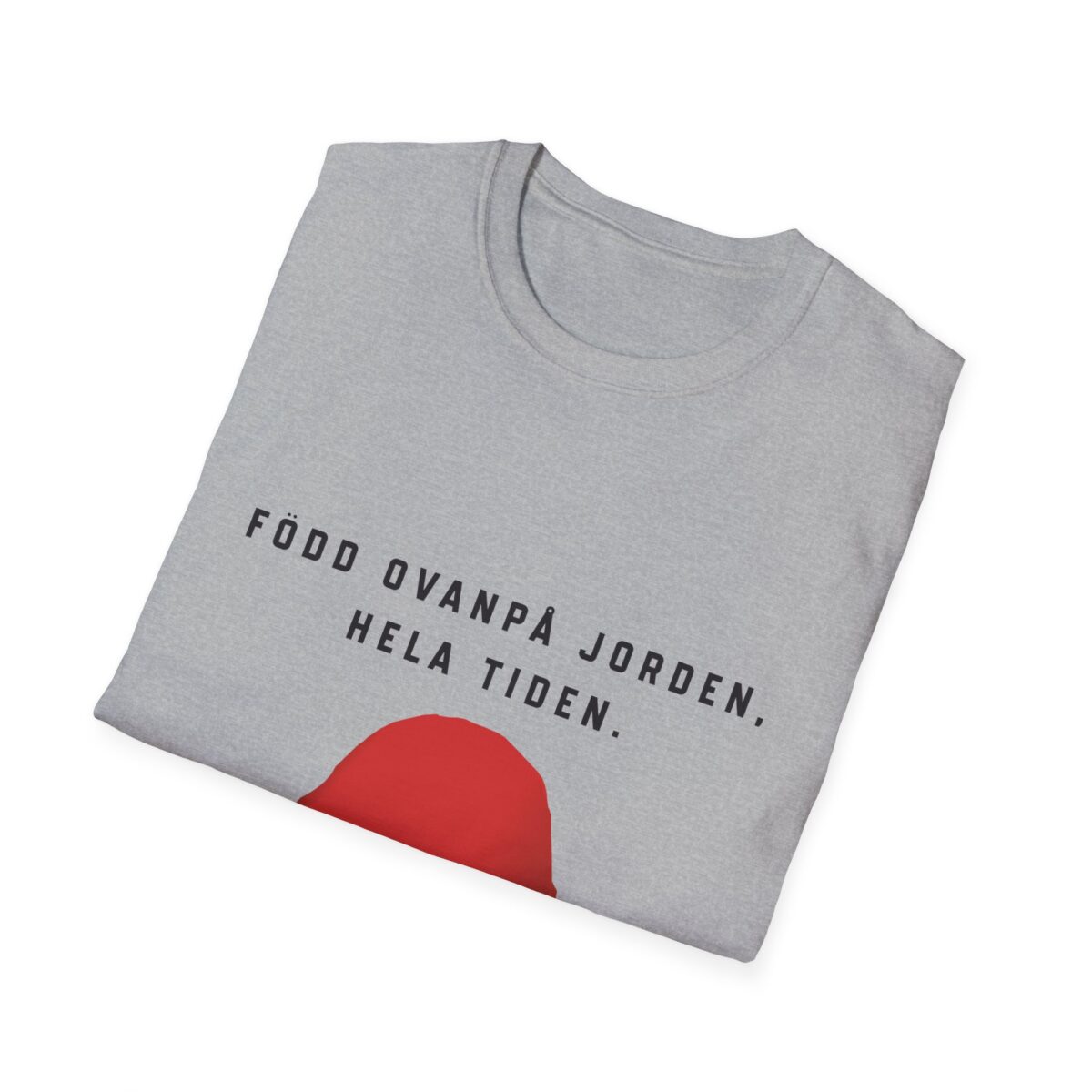 Född ovanpå jorden, hela tiden. - Bild 11