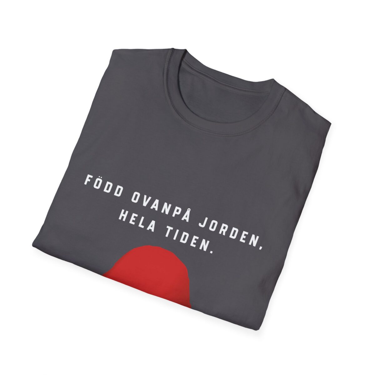 Född ovanpå jorden, hela tiden. - Bild 20