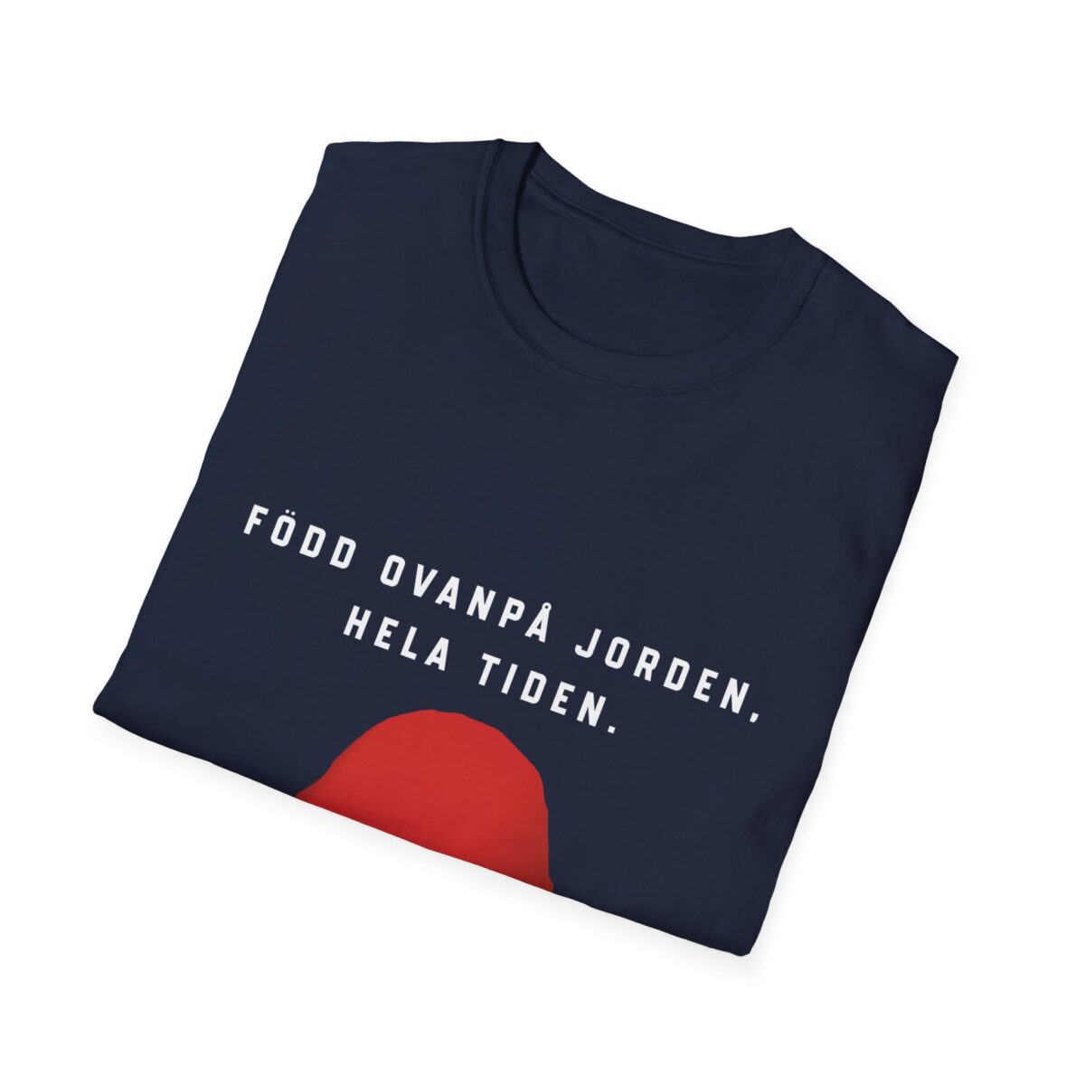 Född ovanpå jorden, hela tiden. - Bild 23